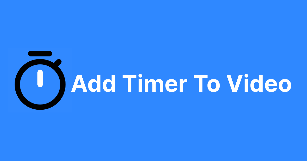 Add Timer To Video